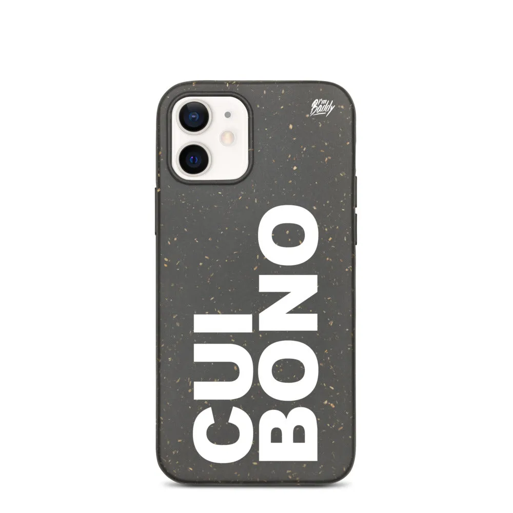 Biodegradable phone case with cui bono slogan