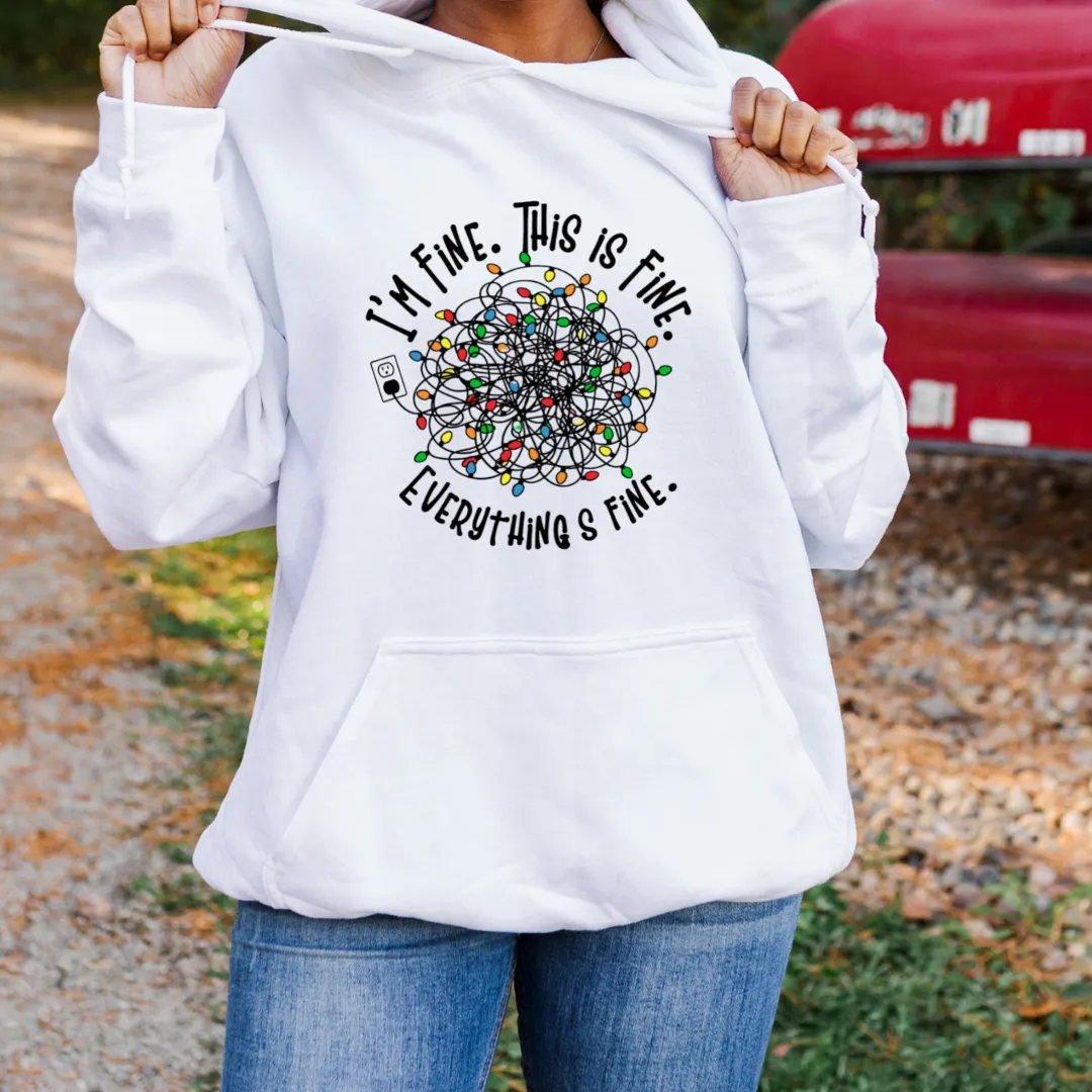 I'm Fine, Everything is Fine Sweater or Hoodie